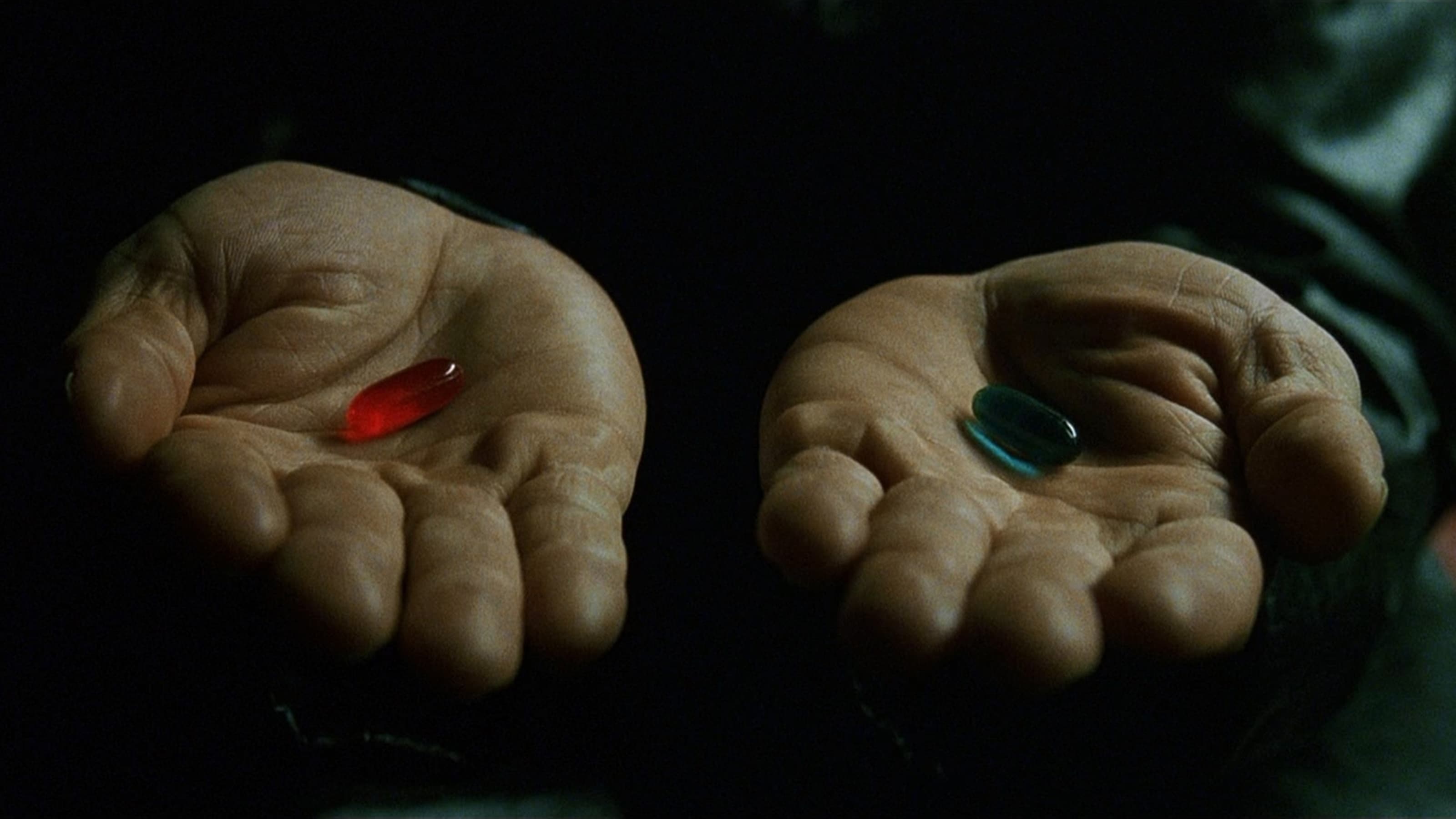 The red-pill and blue-pill choice in The Matrix.